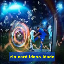 rio card idoso idade